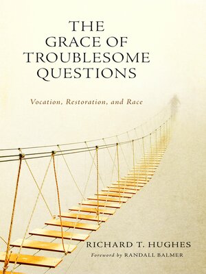 cover image of The Grace of Troublesome Questions